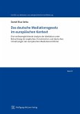 Das deutsche Mediationsgesetz im europäischen Kontext (eBook, PDF)
