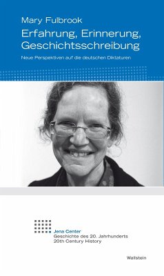 Erfahrung, Erinnerung, Geschichtsschreibung (eBook, PDF) - Fulbrook, Mary