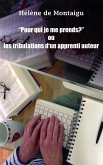 &quote;Pour qui je me prends ?&quote; ou les tribulations d'un apprenti auteur (eBook, ePUB)