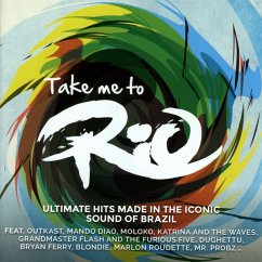 Take Me To Rio(Ultimate Hits Made In The Iconic So - Take Me To Rio Collective