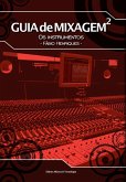 Guia de Mixagem 2 - os instrumentos (eBook, ePUB)