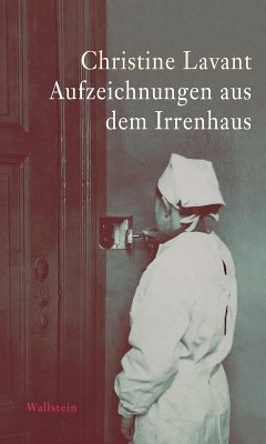 Aufzeichnungen aus dem Irrenhaus (eBook, PDF) - Lavant, Christine