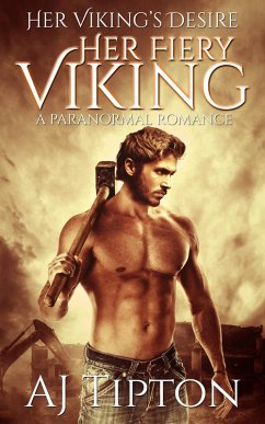 Cover Her Fiery Viking: A Paranormal Romance (Her Viking's Desire, #1) (eBook, ePUB)