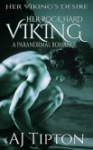 Her Rock Hard Viking: A Paranormal Romance (Her Viking's Desire, #4) (eBook, ePUB)