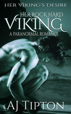 Cover Her Rock Hard Viking: A Paranormal Romance (Her Viking's Desire, #4) (eBook, ePUB)