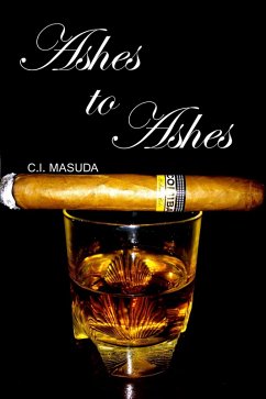 Ashes to Ashes (eBook, ePUB) - Masuda, C. I.