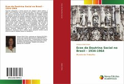 Ecos da Doutrina Social no Brasil - 1934-1964 - Gilioli Citino, Adriana