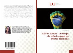 Exil en Europe : un temps de réflexion pour les artistes brésiliens - Machado, Luiza