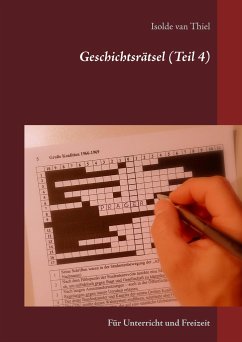 Geschichtsrätsel (Teil 4) - Thiel, Isolde van