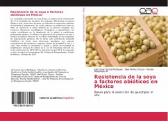 Resistencia de la soya a factores abióticos en México - García Rodríguez, Julio César;Muñoz Orozco, Abel;Maldonado M., Nicolás