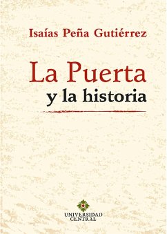 La Puerta y la historia (eBook, ePUB) - Peña Gutiérrez, Isaías