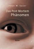 Das Post Mortem Phänomen (eBook, ePUB)