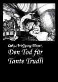 Den Tod für Tante Trudl! (eBook, ePUB)