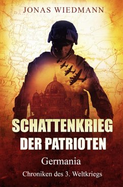 Schattenkrieg der Patrioten (eBook, ePUB) - Wiedmann, Jonas