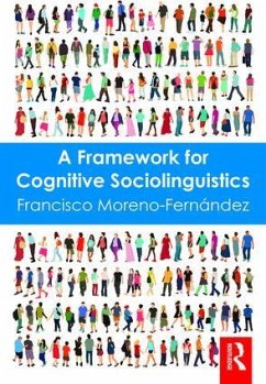 A Framework for Cognitive Sociolinguistics - Moreno-Fernández, Francisco