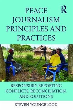 Peace Journalism Principles and Practices - Youngblood, Steven