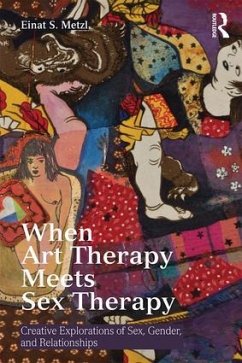 When Art Therapy Meets Sex Therapy - Metzl, Einat S. (Loyola Marymount University, USA)