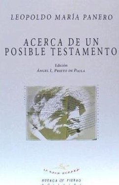 Acerca de un posible testamento - Panero, Leopoldo María; Prieto De Paula, Ángel Luis