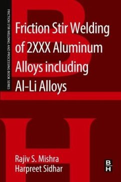 Friction Stir Welding of 2XXX Aluminum Alloys including Al-Li Alloys - Mishra, Rajiv S.;Sidhar, Harpreet