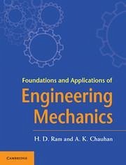 Foundations and Applications of Engineering Mechanics - Ram, H D; Chauhan, A K