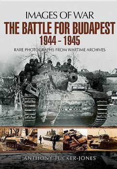 Battle for Budapest 1944 - 1945 - Tucker-Jones, Anthony