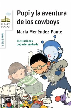 Pupi y la aventura de los cowboys - Andrada, Javier; Menéndez-Ponte, María