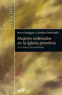 Mujeres ordenadas en la Iglesia primitiva - Osiek, Carolyn; Madigan, Kevin