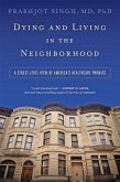 Dying and Living in the Neighborhood: A Street-Level View of America's Healthcare Promise