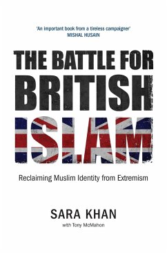 The Battle for British Islam: Reclaiming Muslim Identity from Extremism - Khan, Sara