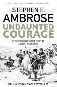 Undaunted Courage - Ambrose, Stephen E.