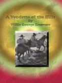 A Vendetta of the Hills (eBook, ePUB)