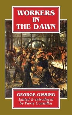 Workers in the Dawn - Gissing, George