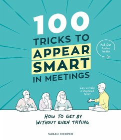 100 Tricks to Appear Smart In Meetings - Cooper, Sarah