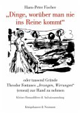 "Dinge, worüber man nie ins Reine kommt" oder tausend Gründe Theodor Fontanes "Irrungen, Wirrungen" (erneut) zur Hand zu