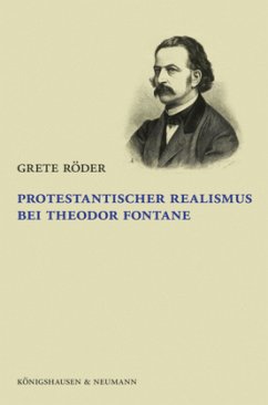 Protestantischer Realismus bei Theodor Fontane - Röder, Grete