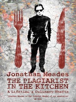 The Plagiarist in the Kitchen - Meades, Jonathan