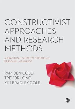 Constructivist Approaches and Research Methods - Denicolo, Pam;Long, Trevor;Bradley-Cole, Kim