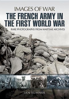 The French Army in the First World War - Sumner, Ian