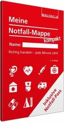 Meine Notfall-Mappe kompakt - Walhalla Fachredaktion