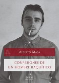 Confesiones de un hombre raquítico