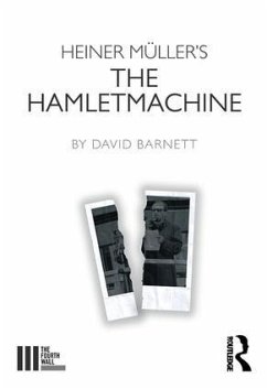 Heiner Muller's The Hamletmachine - Barnett, David