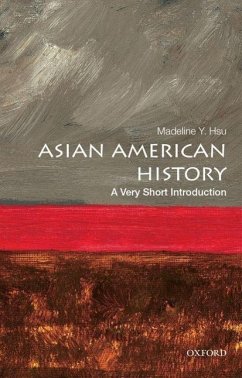 Asian American History: A Very Short Introduction - Hsu, Madeline Y