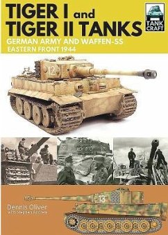 Tiger I and Tiger II: Tanks of the German Army and Waffen-SS - Oliver, Dennis