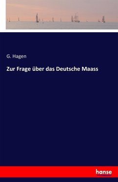 Zur Frage über das Deutsche Maass - Hagen, G.