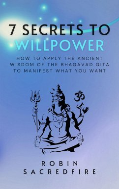 7 Secrets to Willpower (eBook, ePUB) - Sacredfire, Robin