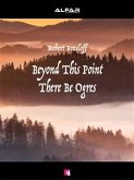 Beyond This Point There Be Ogres (eBook, ePUB)