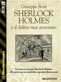 Sherlock Holmes e il delitto mai avvenuto (eBook, ePUB)