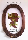 Milano in giallo: le indagini del commissario Tinon (eBook, ePUB)