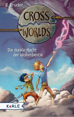 Die dunkle Macht der Wolkenbestie / Cross Worlds Bd.4 (eBook, ePUB) - Bruder, B.