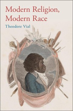 Modern Religion, Modern Race (eBook, ePUB) - Vial, Theodore